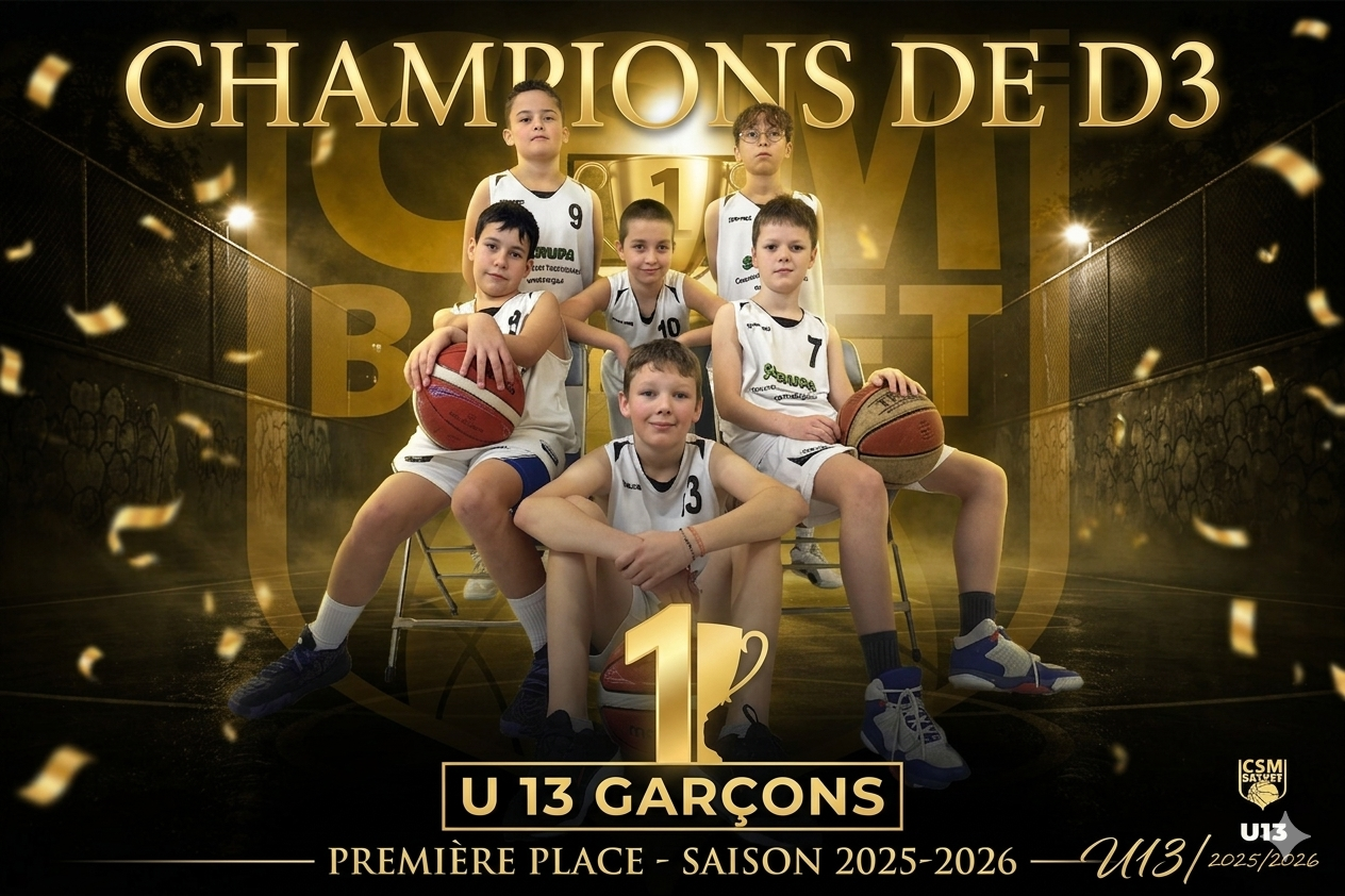 🏀 Bilan de la Saison 2025-2026 : Le CSM Basket fier de ses équipes !